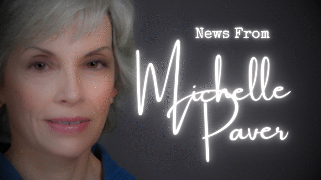 News from Michelle Paver… News from Michelle Paver…