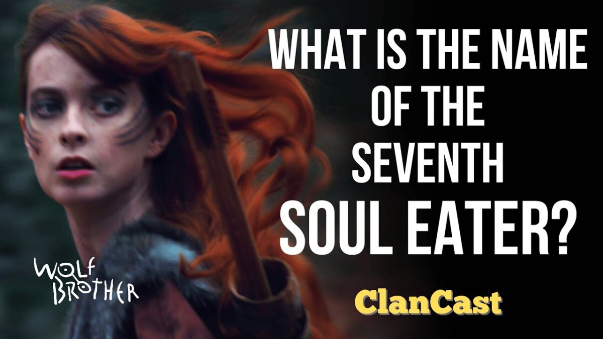 ClanCast thumbnail image - What Is The Name Of The Seventh Soul Eater?